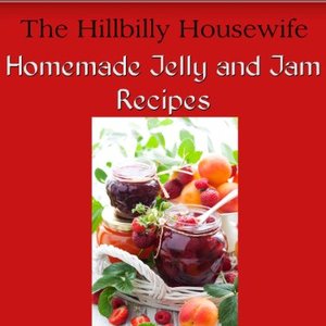 Homemade Jelly And Jam Recipes - 35 Recipes To Make Delicious Jams And Jellies From Scratch
